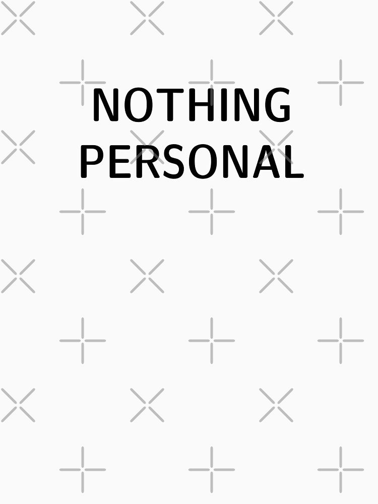 Nothing Personal by Rolf1 T-Shirts, Hoodie, Sweatshirt | BlankRebels.com (Image 3)
