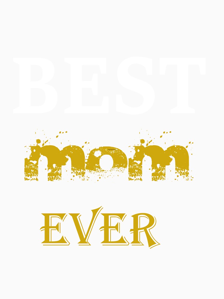 best mom ever by Usatazon on T-Shirts, Hoodie, Sweatshirt | BlankRebels.com (Image 3)