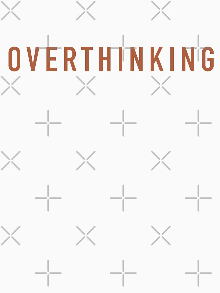 Overthinking by TeddyXElliott T-Shirts, Hoodie, Sweatshirt | BlankRebels.com (Image 3)