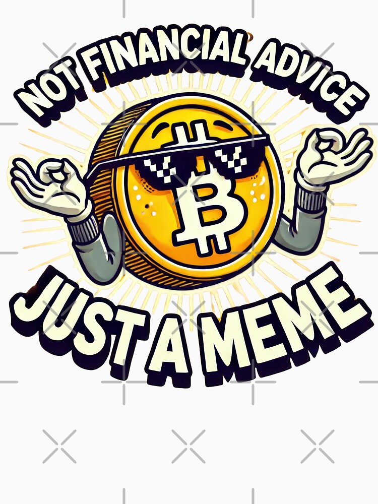 Not Financial Advice, Just a Meme by Glassmaster