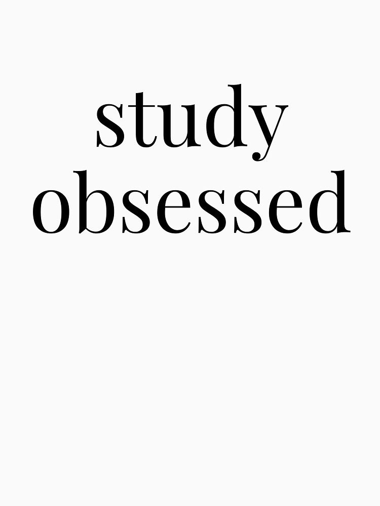 study obsessed by embhstore T-Shirts, Hoodie, Sweatshirt | BlankRebels.com (Image 3)