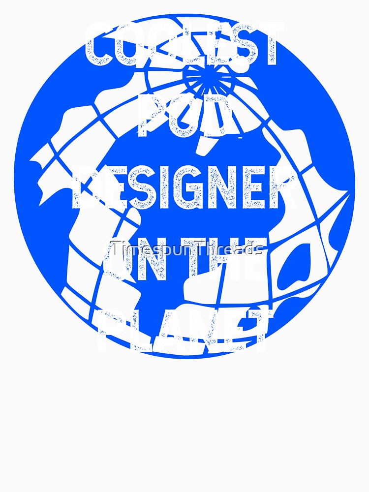 Coolest POD Designer on the Planet by TimespunThreads