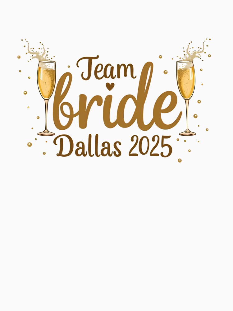 Team Bride Party in Dallas by JunelOfficial T-Shirts, Hoodie, Sweatshirt | BlankRebels.com (Image 3)