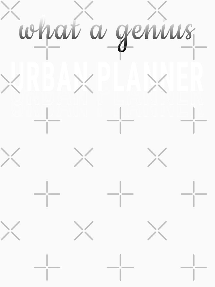 what a genius urban planner funny quotes, urban planner gift by kerimbayram