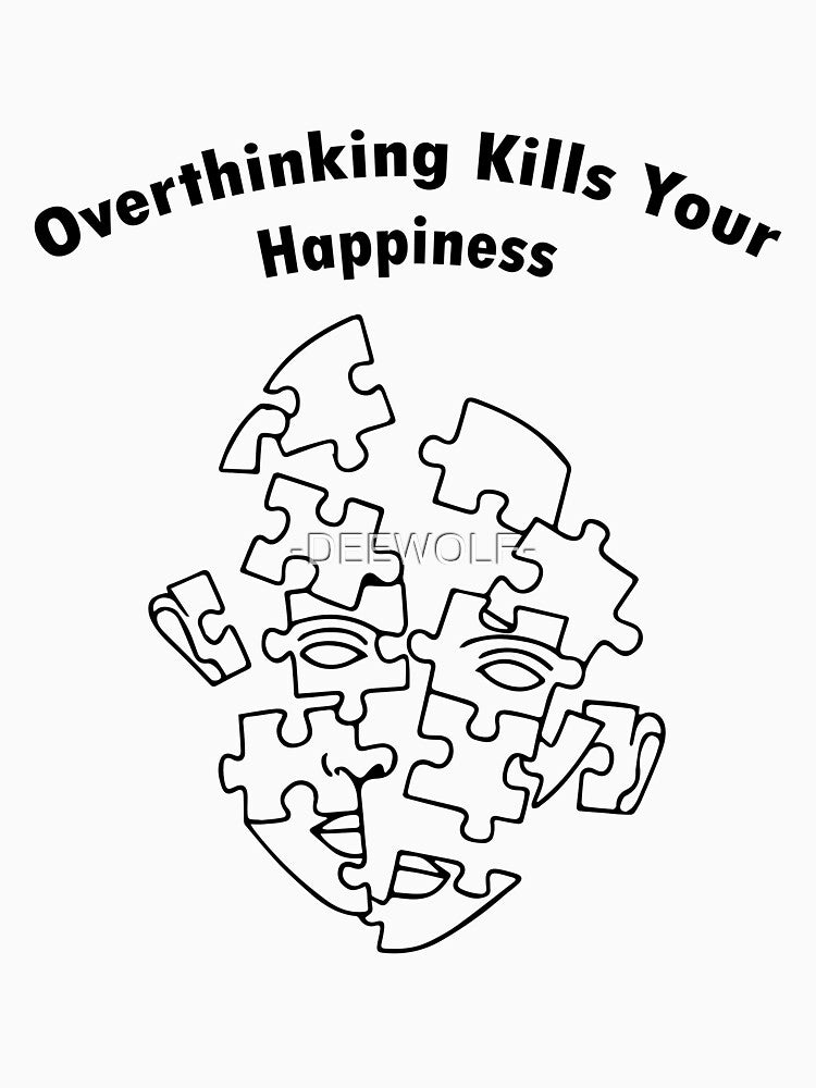 overthinking kills your happiness by -DEEWOLF- T-Shirts, Hoodie, Sweatshirt | BlankRebels.com (Image 3)