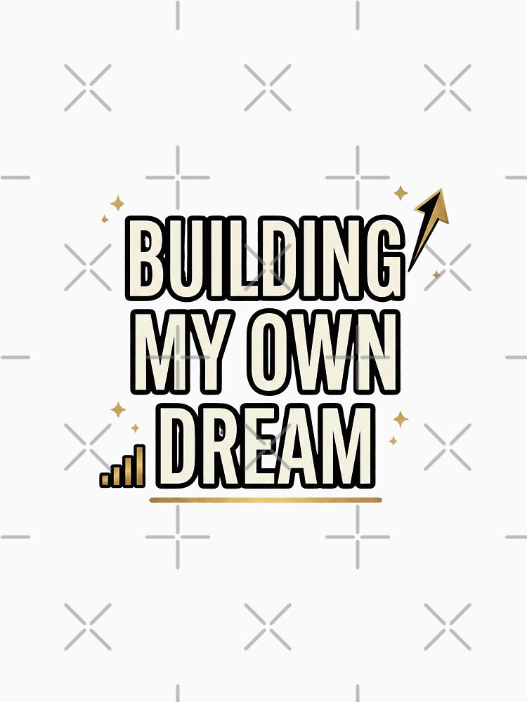 Building My Own Dream – Small Business Owner Design by DreamyDesigns17 T-Shirts, Hoodie, Sweatshirt (Image 3)