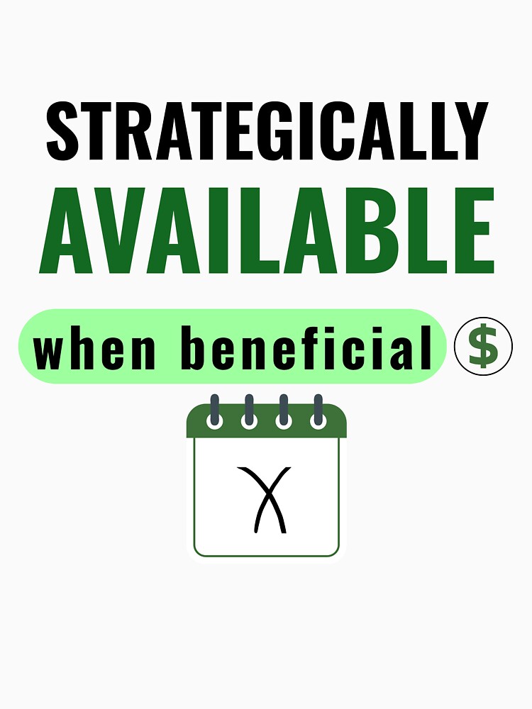 Strategically Available When Beneficial Funny Office Humor Shirt by DirectiveOffice