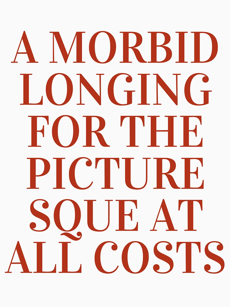a morbid longing for the picturesque at all costs (red) by Alter-Idem T-Shirts, Hoodie, Sweatshirt (Image 3)