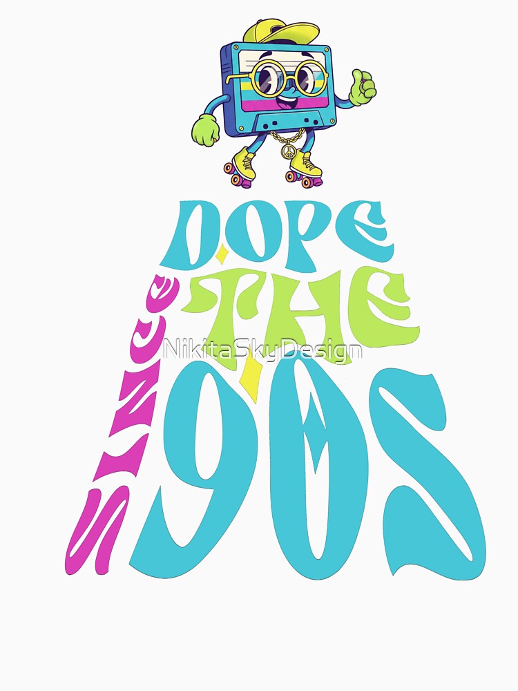 Dope Since the 90s Retro by NikitaSkyDesign T-Shirts, Hoodie, Sweatshirt | BlankRebels.com (Image 3)