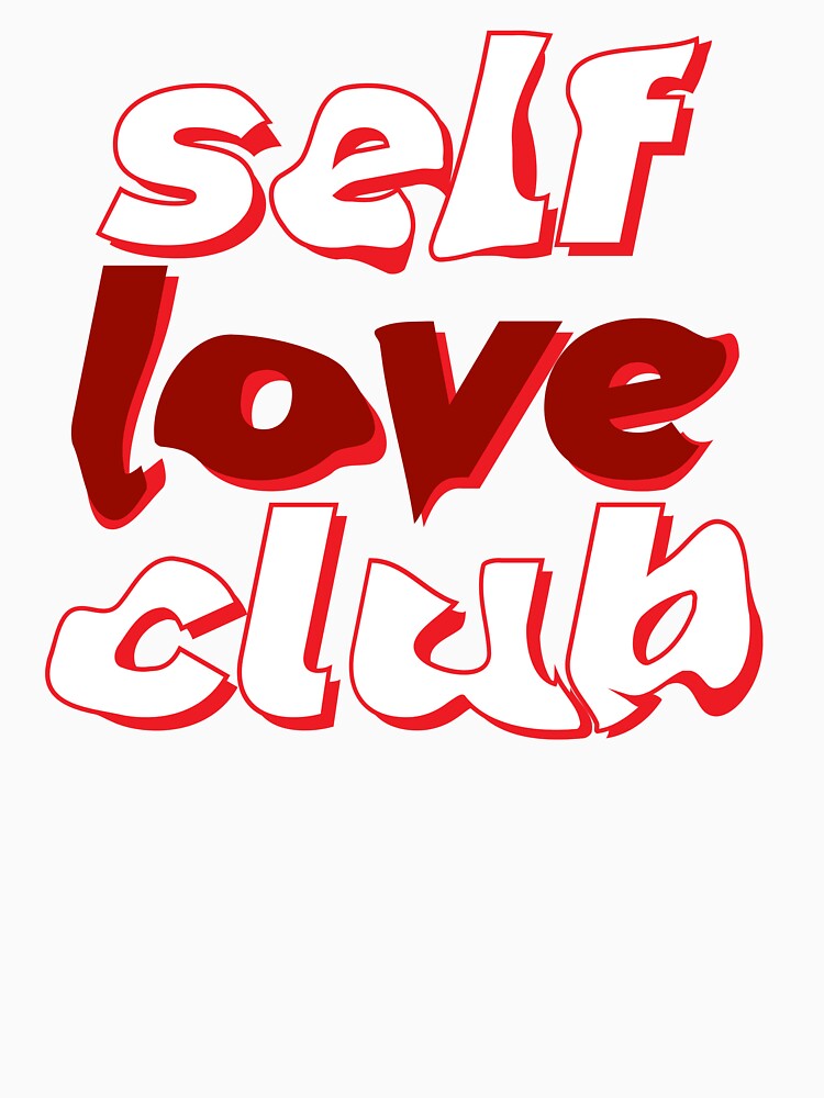 Self Love Club by Mr-Him T-Shirts, Hoodie, Sweatshirt | BlankRebels.com (Image 3)