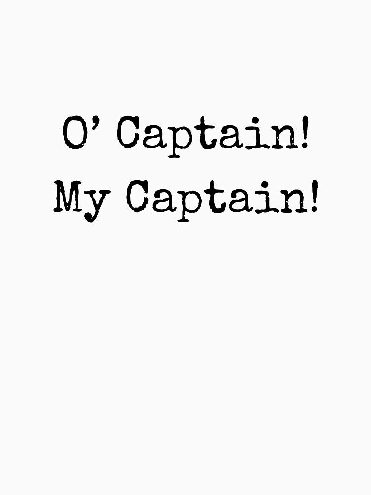 O' captain! My captain! by rosewaterjournal T-Shirts, Hoodie, Sweatshirt | BlankRebels.com (Image 3)