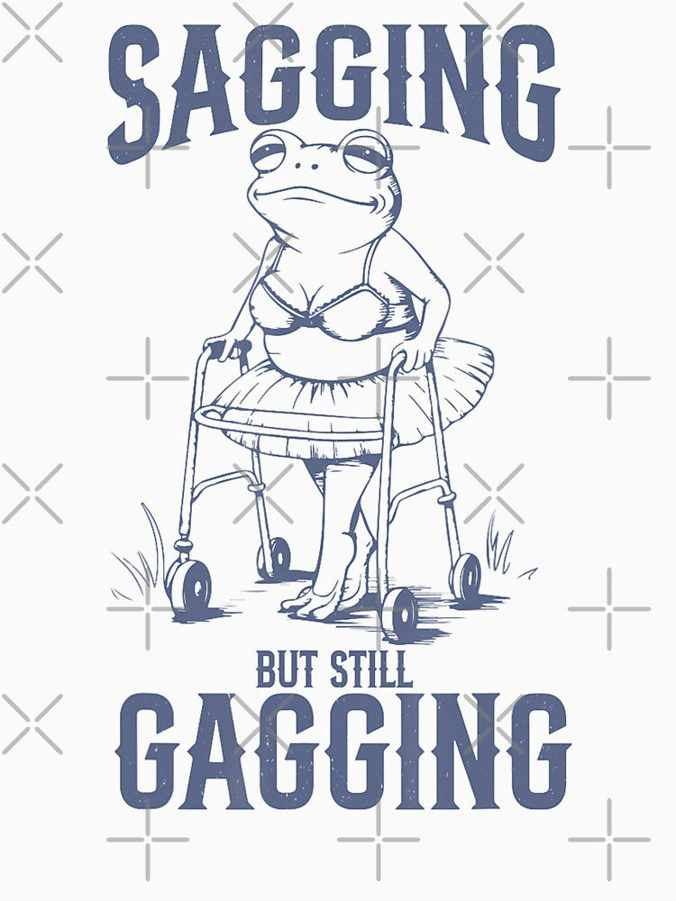 Sagging But Still Gagging Funny Frog Meme Girl by DreamyNature T-Shirts, Hoodie, Sweatshirt | BlankRebels.com (Image 3)