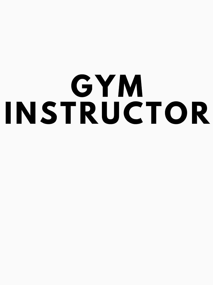 GYM INSTRUCTOR by unclejab T-Shirts, Hoodie, Sweatshirt | BlankRebels.com (Image 3)