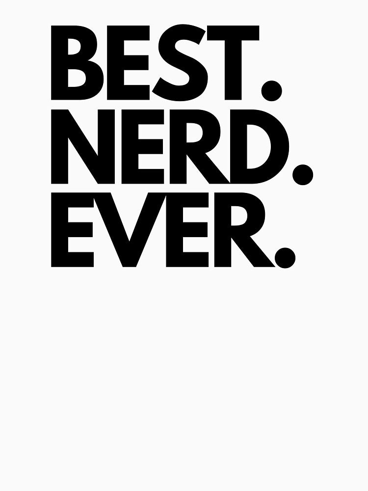 Best Nerd Ever by Worranarin T-Shirts, Hoodie, Sweatshirt | BlankRebels.com (Image 3)