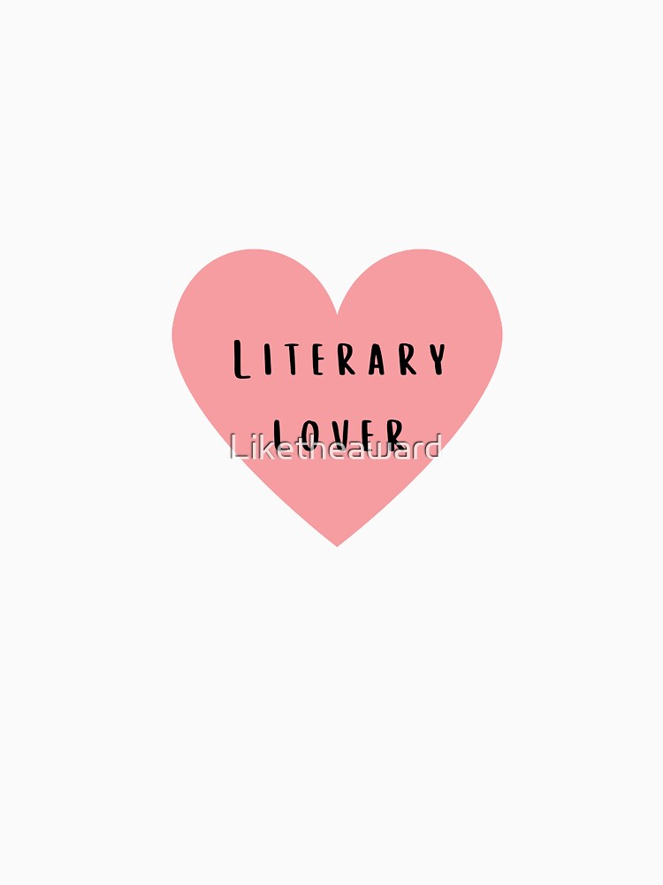 literary lover by Liketheaward T-Shirts, Hoodie, Sweatshirt | BlankRebels.com (Image 3)