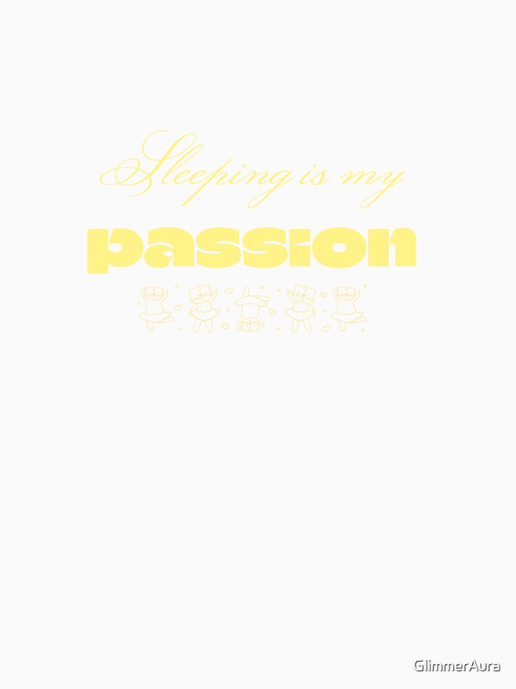 Sleeping is my passion by GlimmerAura