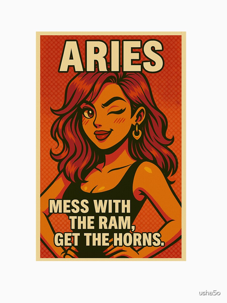 Aries Zodiac Girl Pop Art: Mess With the Ram, Get the Horns by usha5o T-Shirts, Hoodie, Sweatshirt (Image 3)