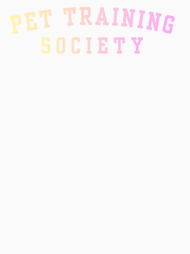Pet Training Society T-Shirts, Hoodie, Sweatshirt