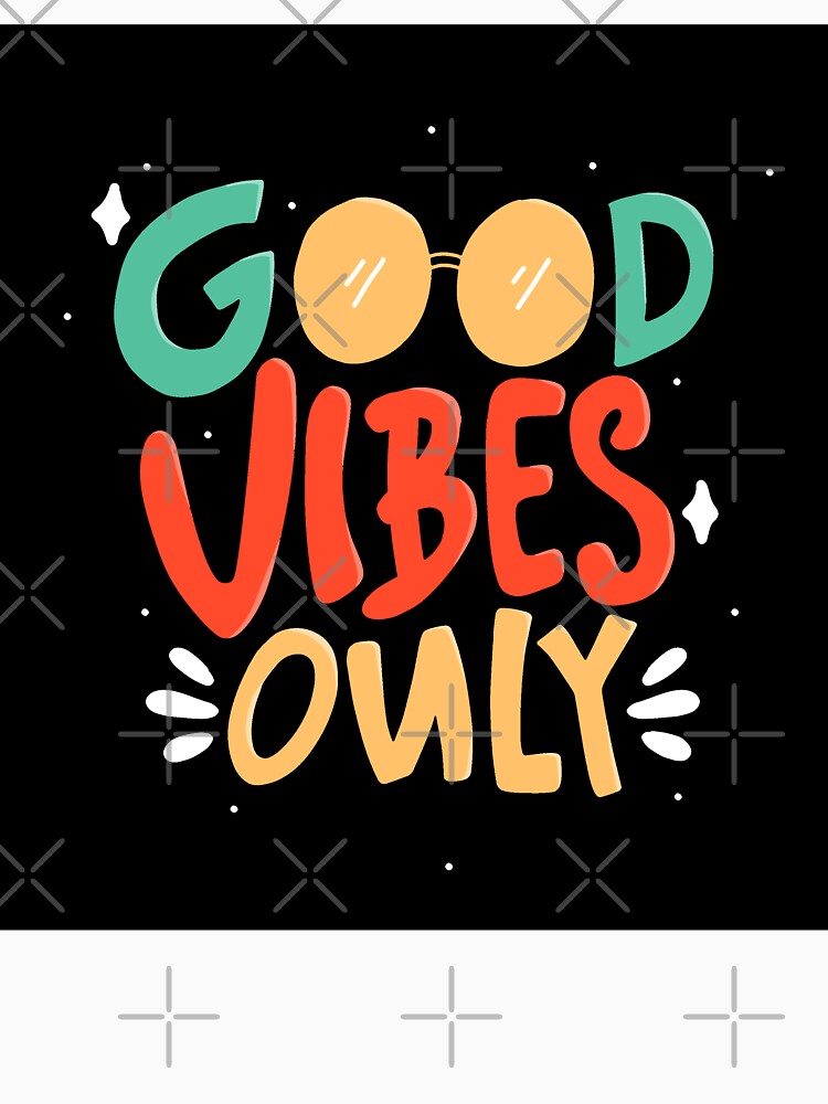 Good Vibes Only Quote Typography Lettering Hand Drawn Lettering by Peekonet T-Shirts, Hoodie, Sweatshirt (Image 3)