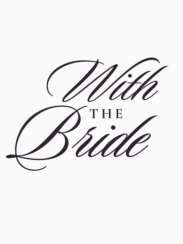 With the Bride - Bachelorette and Wedding Day by Aussie Kandi Ravers T-Shirts, Hoodie, Sweatshirt | BlankRebels.com (Image 3)