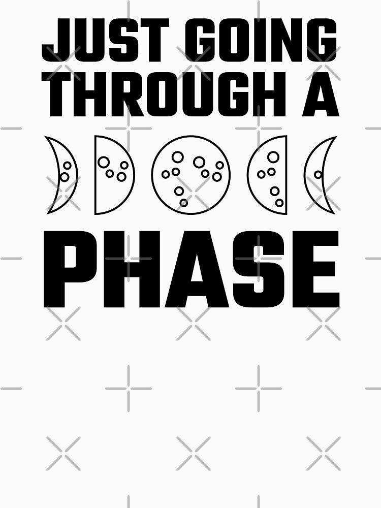 Just going through a phase | Moon phases (BLACK DESIGN) by EleannaInSpace T-Shirts, Hoodie, Sweatshirt (Image 3)