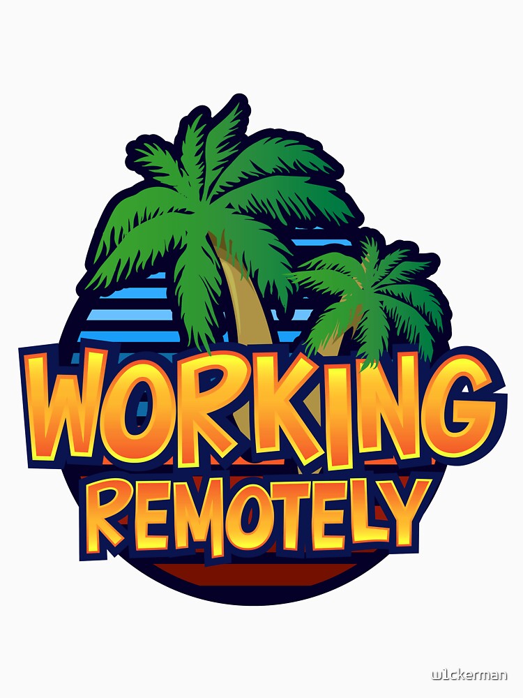 WORKING REMOTELY by w1ckerman T-Shirts, Hoodie, Sweatshirt | BlankRebels.com (Image 3)