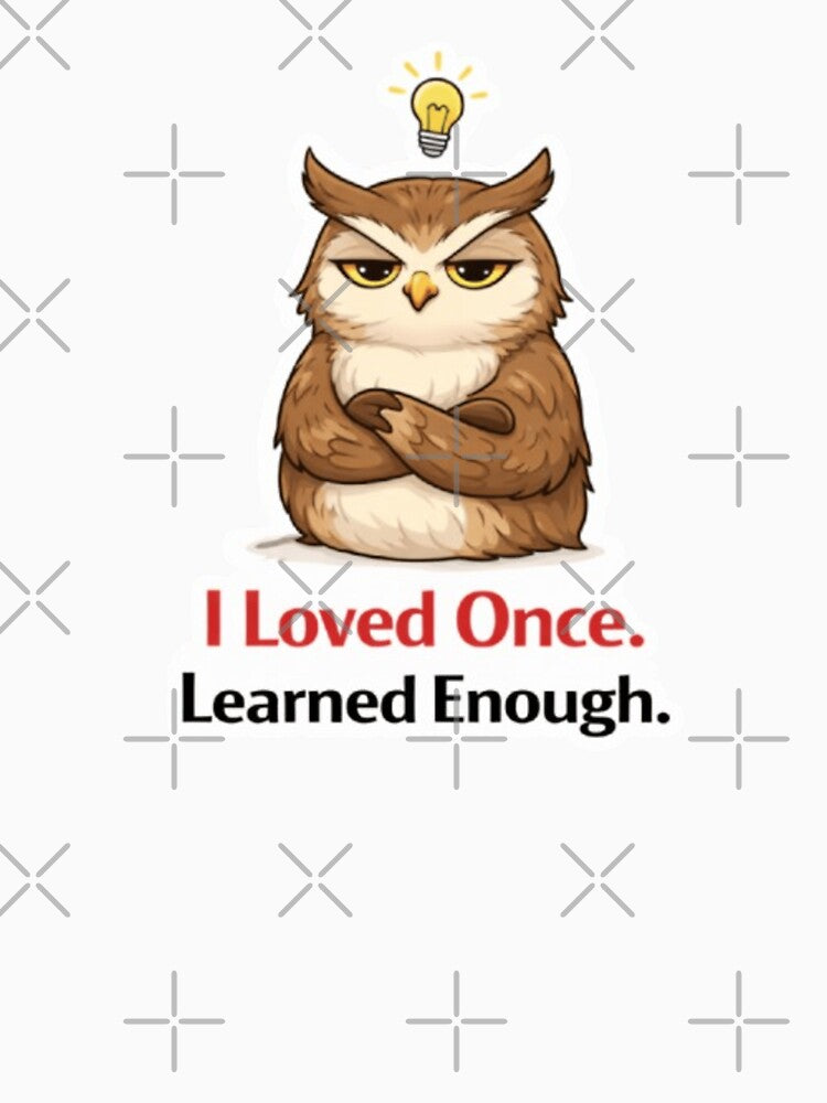 I Loved Once. Learned Enough. by Hiranyakashipu S T-Shirts, Hoodie, Sweatshirt | BlankRebels.com (Image 3)