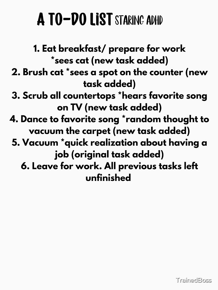 A To Do List Staring ADHD | Mental Health by TrainedBoss T-Shirts, Hoodie, Sweatshirt | BlankRebels.com (Image 3)