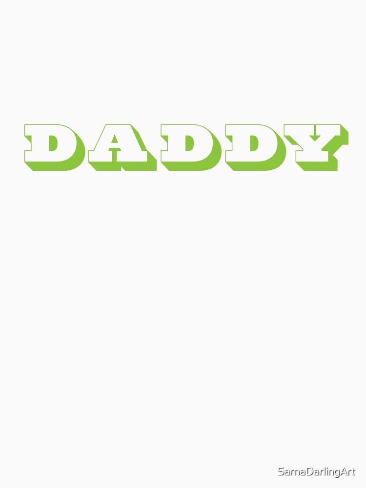 Daddy by SarnaDarlingArt T-Shirts, Hoodie, Sweatshirt | BlankRebels.com (Image 3)