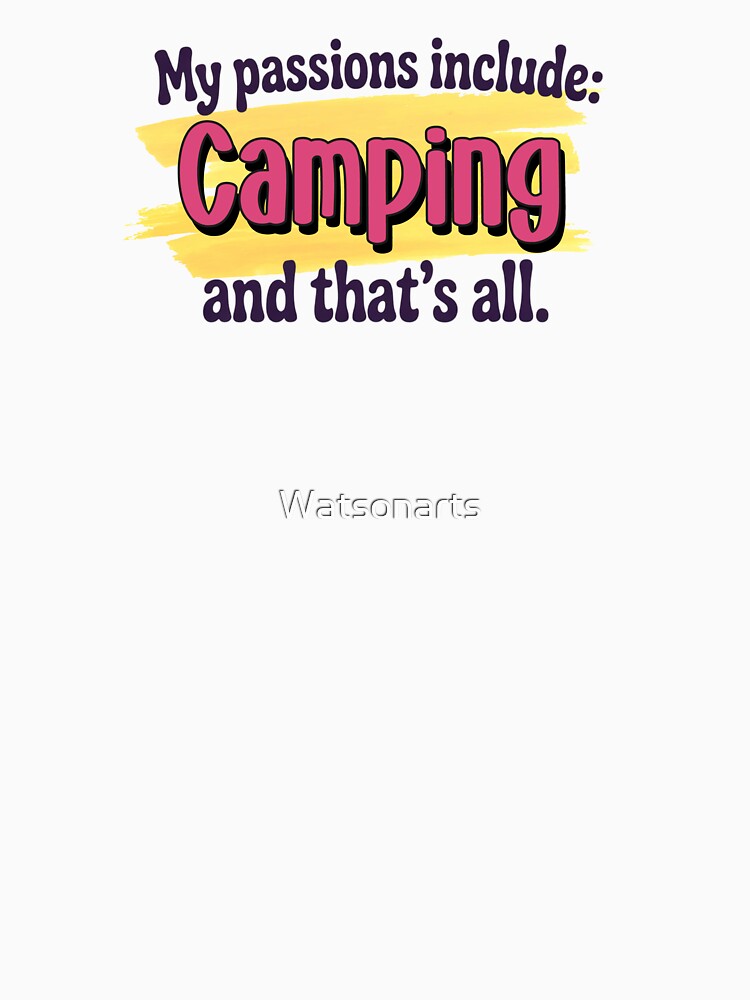 Camping is my passion - Funny Camping Lover by Watsonarts T-Shirts, Hoodie, Sweatshirt | BlankRebels.com (Image 3)