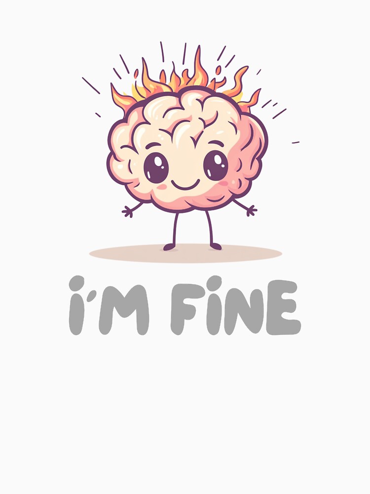 I am fine... overtinker by NeurospiceZ T-Shirts, Hoodie, Sweatshirt | BlankRebels.com (Image 3)