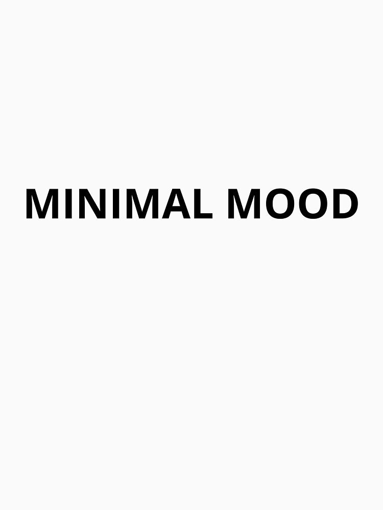 Minimal Mood Typography Quote by GHADANFAR T-Shirts, Hoodie, Sweatshirt | BlankRebels.com (Image 3)