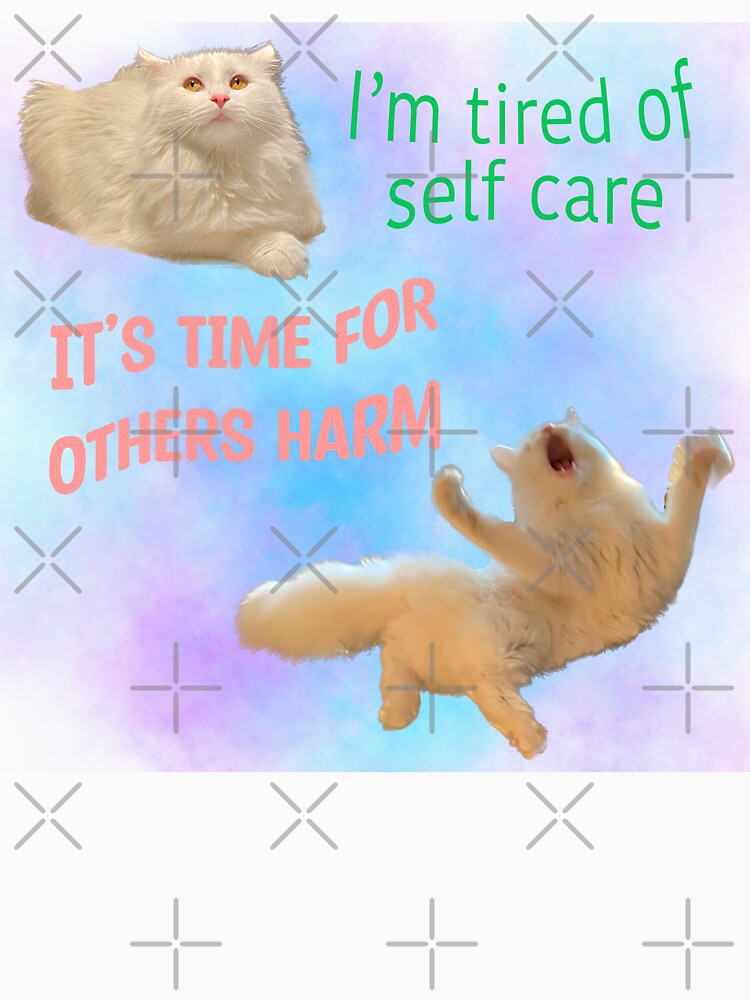 I’m tired of self care, it’s time for others harm by TicaCreations T-Shirts, Hoodie, Sweatshirt | BlankRebels.com (Image 3)