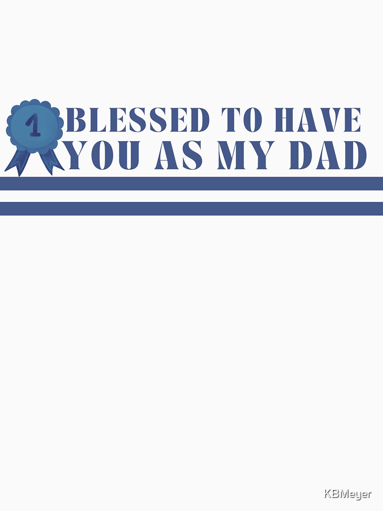 Fathers Gifts by KBMeyer T-Shirts, Hoodie, Sweatshirt | BlankRebels.com (Image 3)