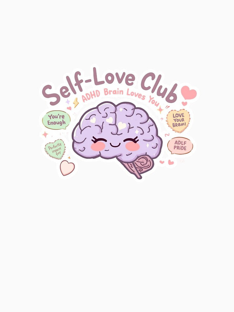 Self-Love Club ADHD Brain Valentine Sticker by OrikuStudio T-Shirts, Hoodie, Sweatshirt | BlankRebels.com (Image 3)