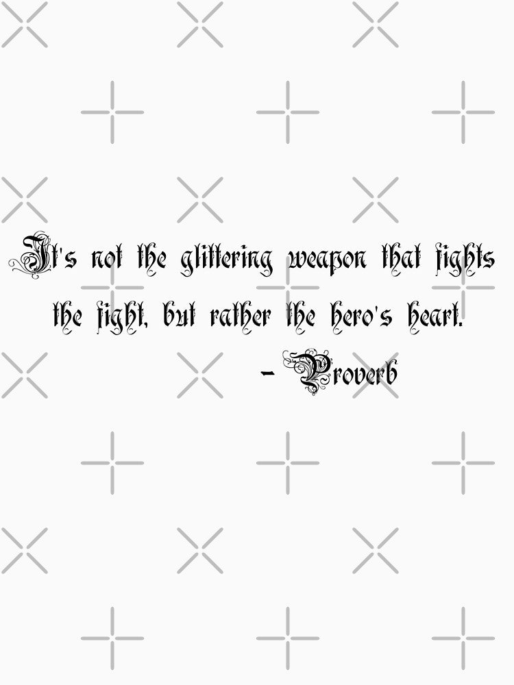 The Hero's Heart Quote by TotallyRetroArt T-Shirts, Hoodie, Sweatshirt | BlankRebels.com (Image 3)