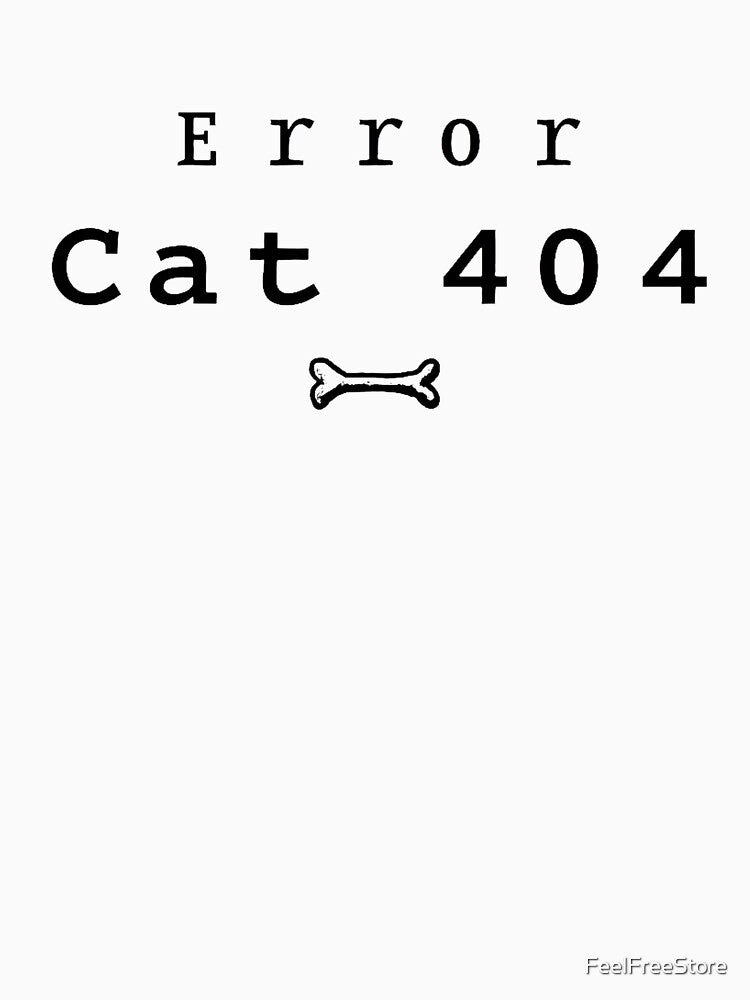 Error Cat 404 – Funny Programmer Cats design for Developers & Coders by FeelFreeStore T-Shirts, Hoodie, Sweatshirt (Image 3)