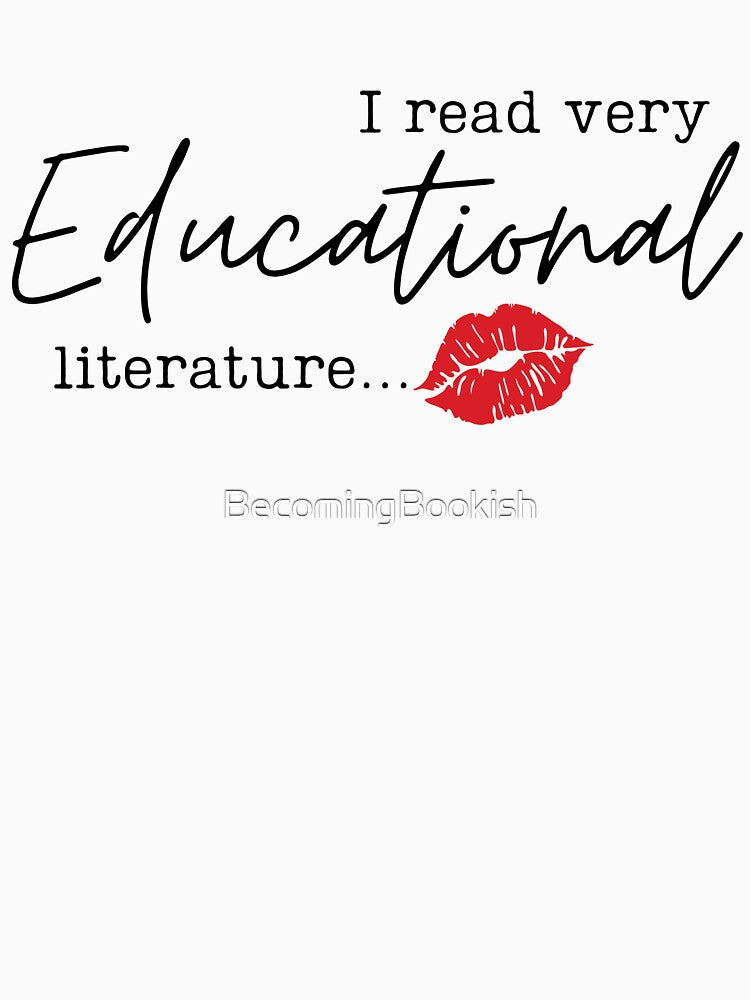 "I Read Very Educational Literature" Romance Smut Reader Funny by BecomingBookish T-Shirts, Hoodie, Sweatshirt (Image 3)