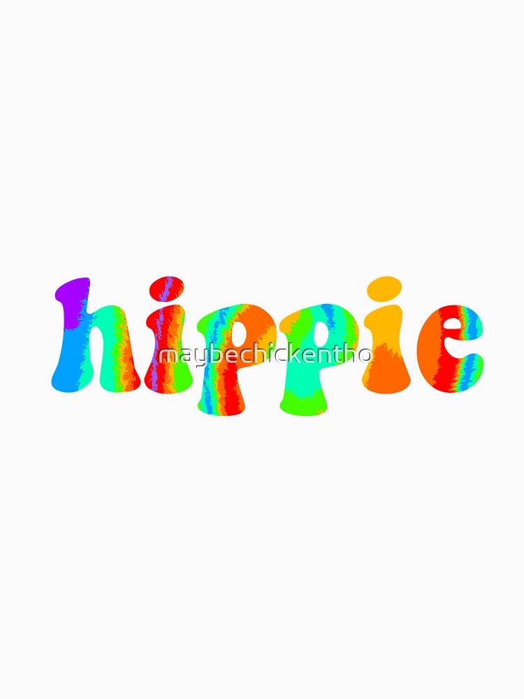 hippie by maybechickentho T-Shirts, Hoodie, Sweatshirt | BlankRebels.com (Image 3)
