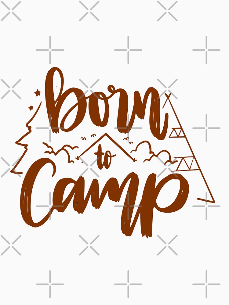 Born to Camp  - Brown quotes and brown designs by jwebmarket T-Shirts, Hoodie, Sweatshirt | BlankRebels.com (Image 3)