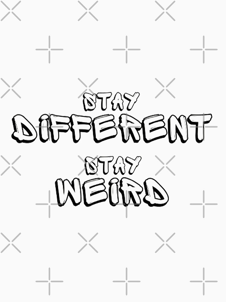 Stay Different Stay Weird by Piratepuns T-Shirts, Hoodie, Sweatshirt | BlankRebels.com (Image 3)