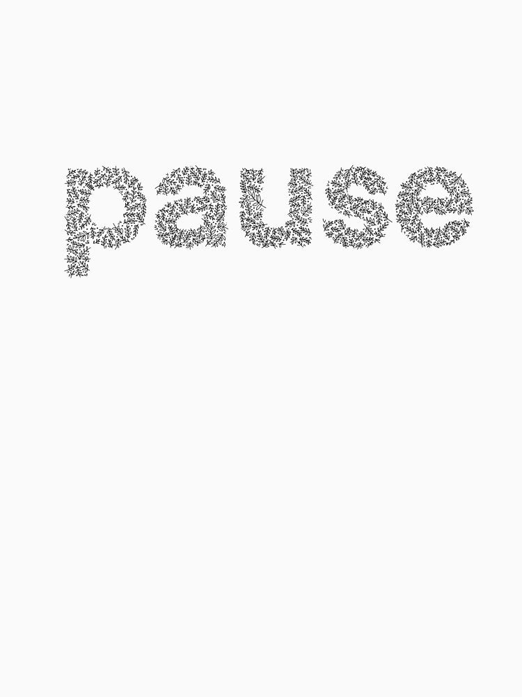 Pause by sofillyletters T-Shirts, Hoodie, Sweatshirt | BlankRebels.com (Image 3)