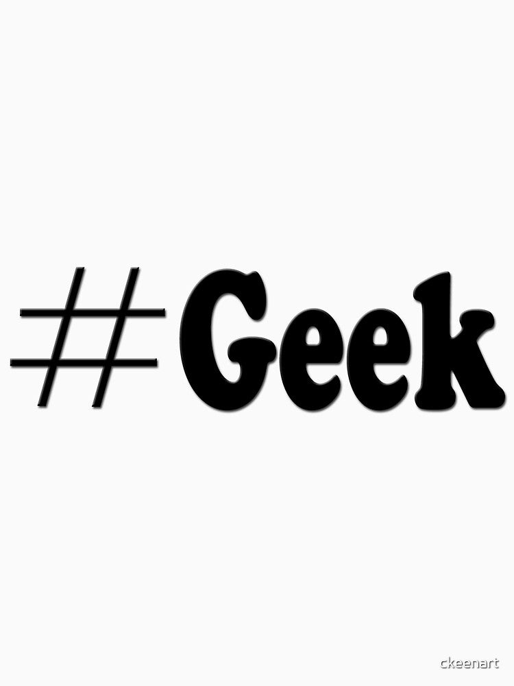 #Geek T-Shirts, Hoodie, Sweatshirt