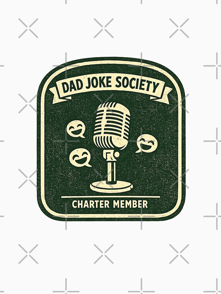Dad Joke Society Charter Member — Vintage Microphone Banner Father's Day Tee by VaultInk