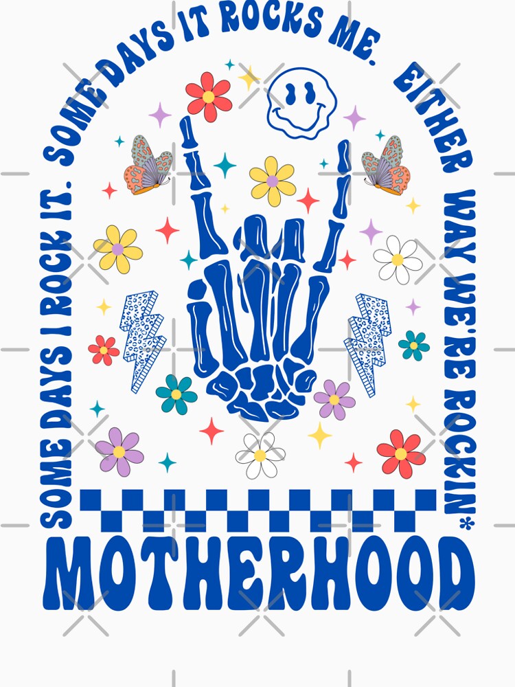 Copy of Motherhood - Some Days I Rock it - Some Days it Rocks me - Either Way we're Rockin' by Lam Assia... (Image 2)