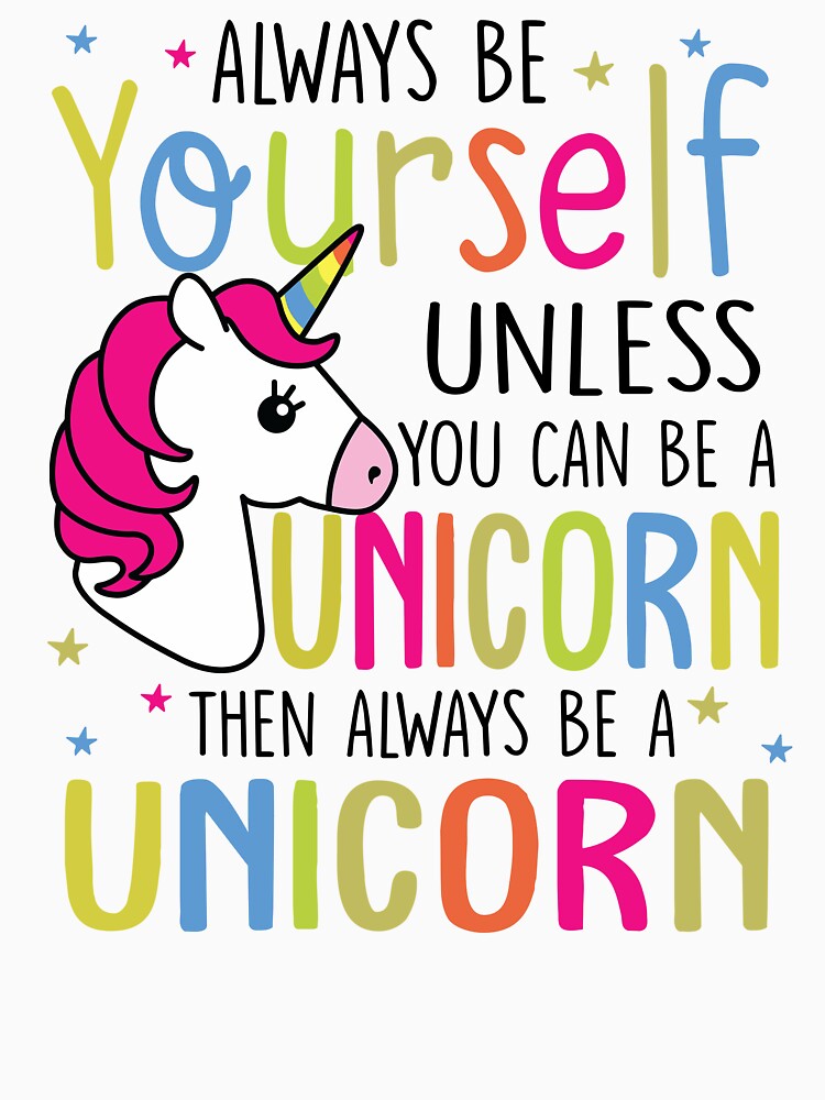 Always Be Yourself Unless You Can Be A Unicorn by SunsetGloww T-Shirts, Hoodie, Sweatshirt | BlankRebels.com (Image 3)