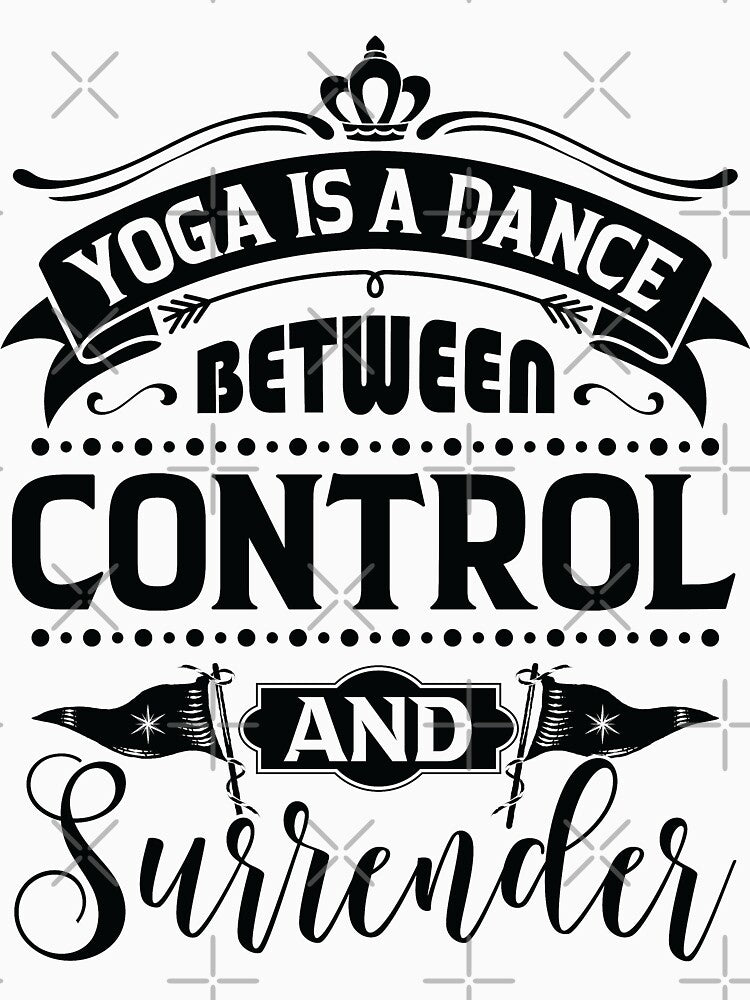 Yoga is a dance between control and surrender. by Beefytee T-Shirts, Hoodie, Sweatshirt | BlankRebels.com (Image 3)