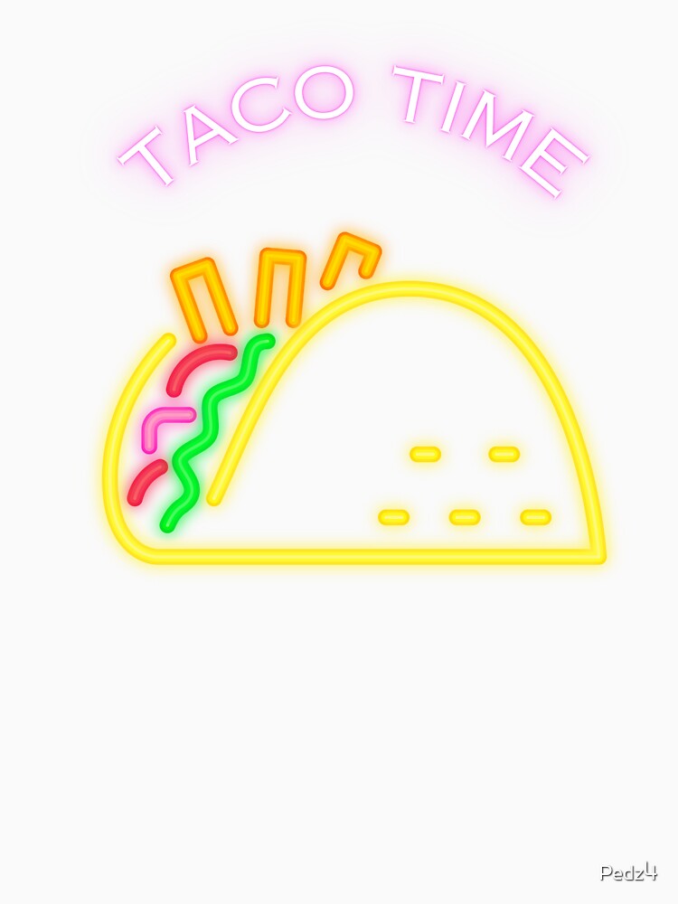 Taco Time by Pedz4 T-Shirts, Hoodie, Sweatshirt | BlankRebels.com (Image 3)