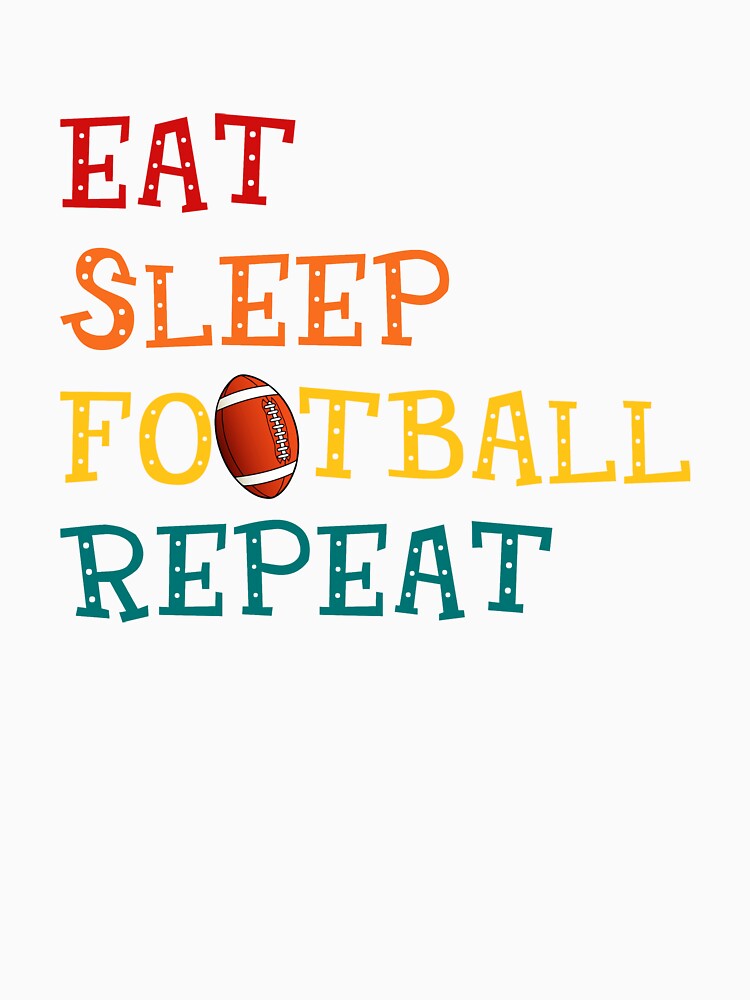 Eat Sleep Football Repeat Football Lovers by GabrieSketcham