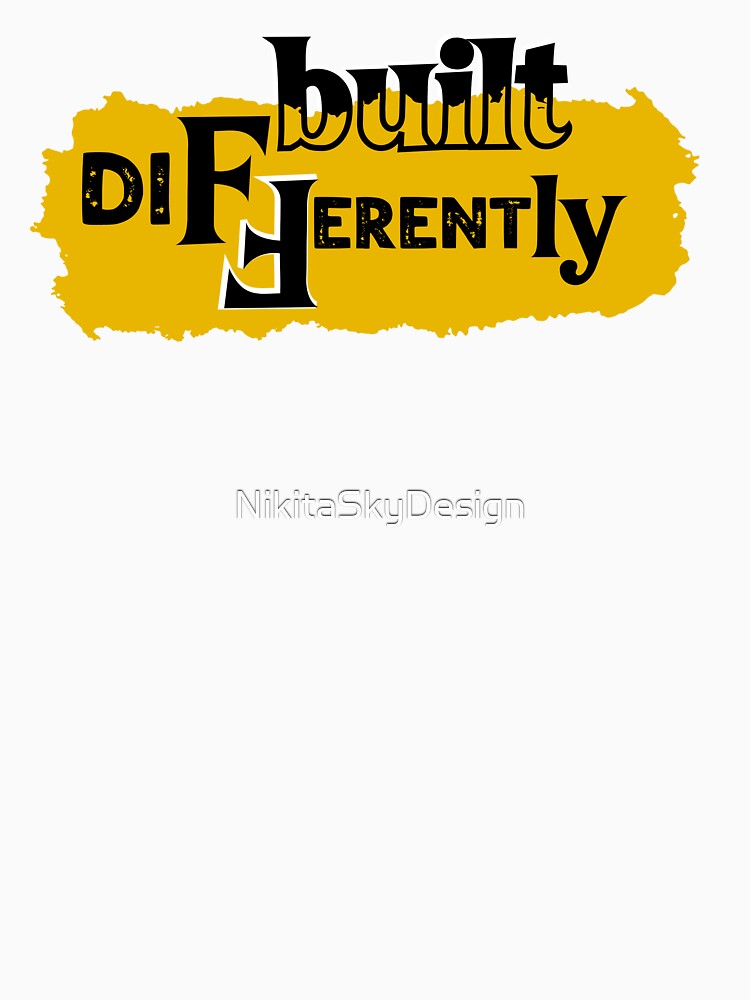 Built Differently Basic by NikitaSkyDesign T-Shirts, Hoodie, Sweatshirt | BlankRebels.com (Image 3)